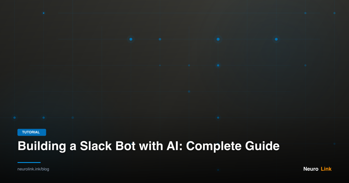 Building a Slack Bot with AI: Complete Guide