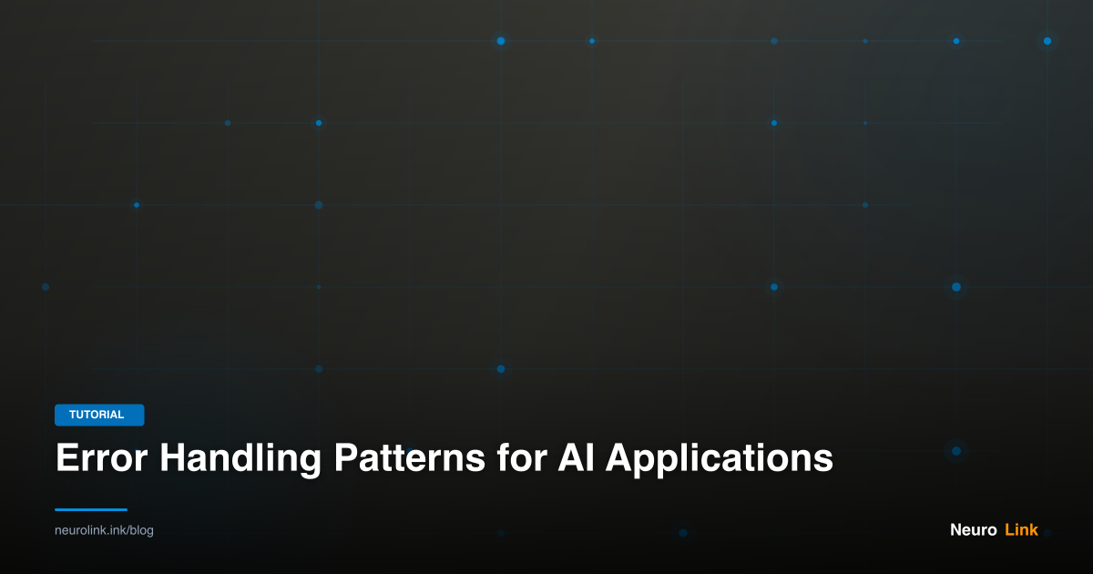 Error Handling Patterns for AI Applications