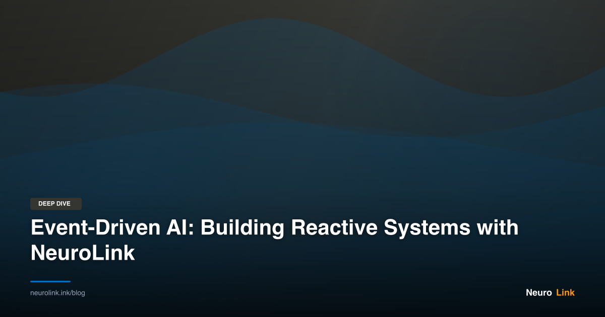 Event-Driven AI: Building Reactive Systems with NeuroLink