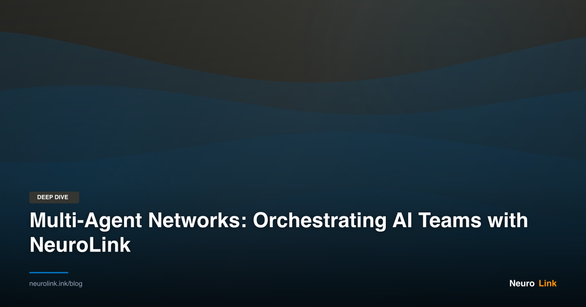 Multi-Agent Networks: Orchestrating AI Teams with NeuroLink