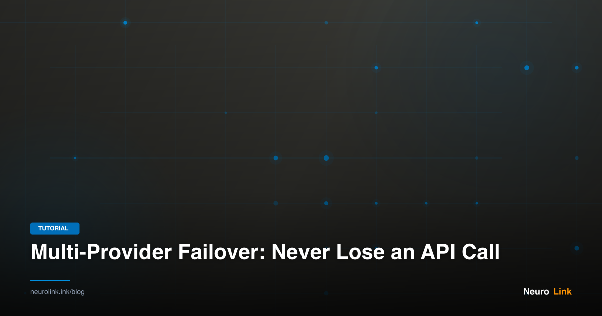 Multi-Provider Failover: Never Lose an API Call