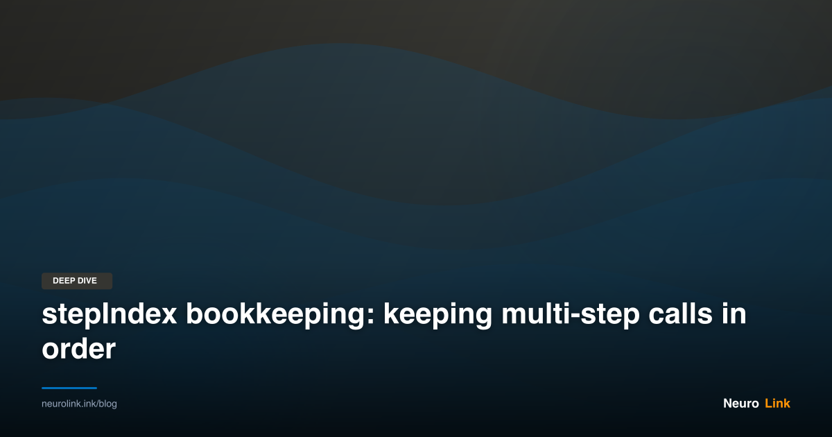 stepIndex bookkeeping: keeping multi-step calls in order