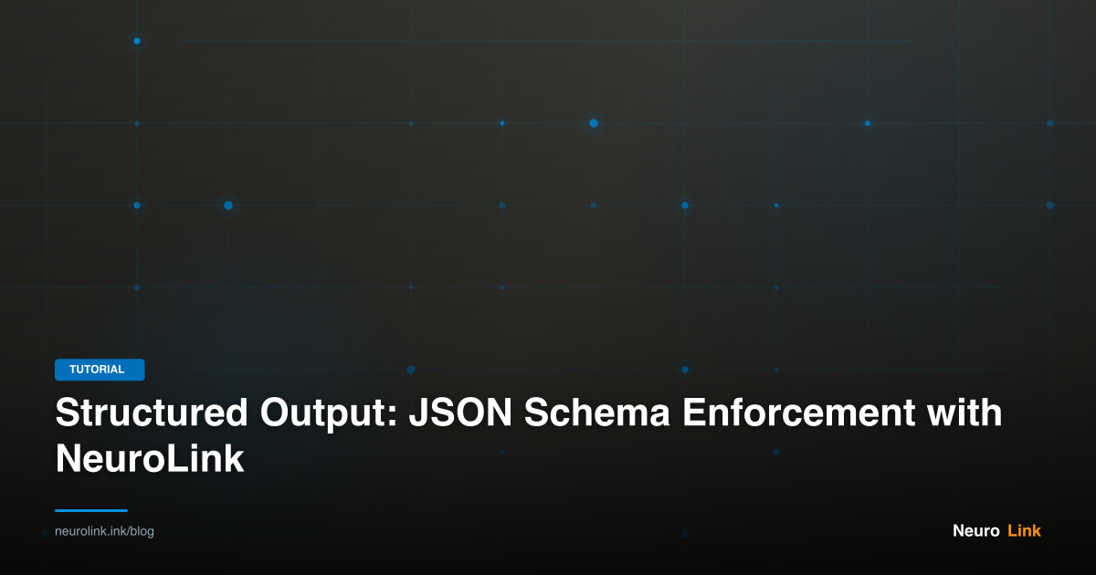 Structured Output: JSON Schema Enforcement with NeuroLink