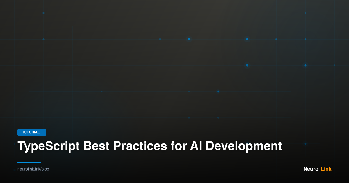 TypeScript Best Practices for AI Development